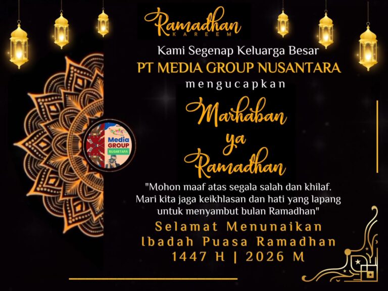Keluarga Besar PT Media Group Nusantara Ucapkan Marhaban Ya Ramadhan 1447 Hijriah, mohon maaf lahir dan batin